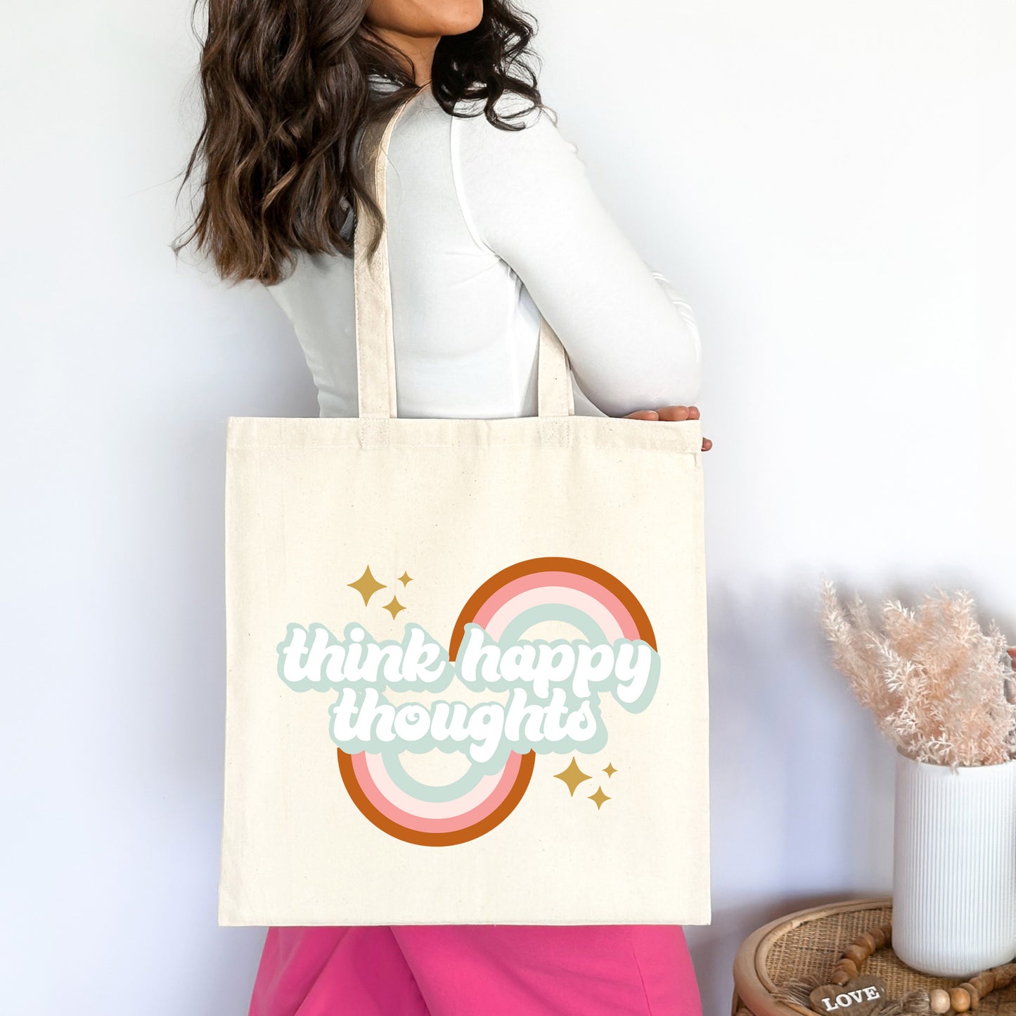 Think Happy Thoughts Rainbow | Tote Bag