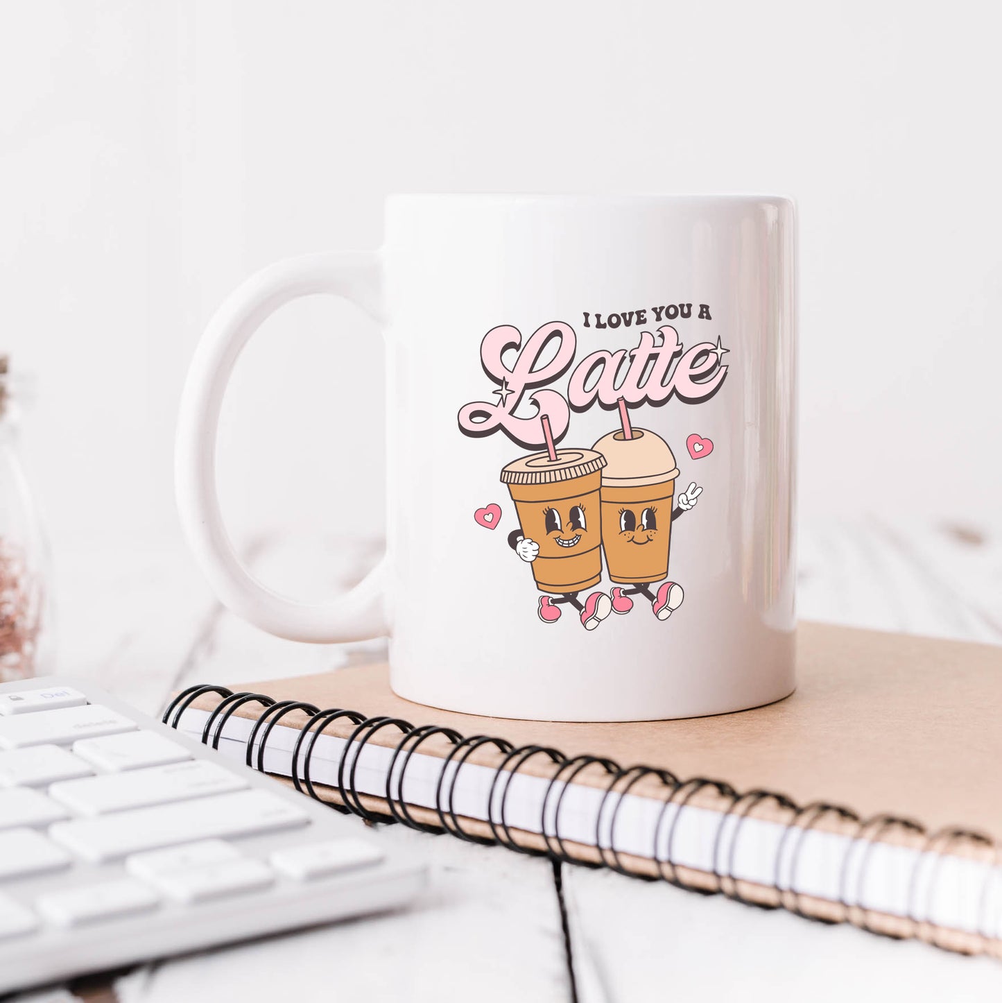 I Love You A Latte Friends | Mug