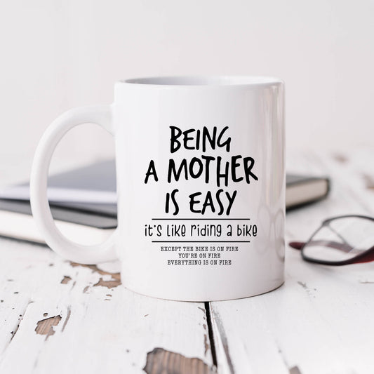 Being A Mother Is Easy | Mug