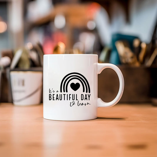 It's A Beautiful Day To Learn | Mug