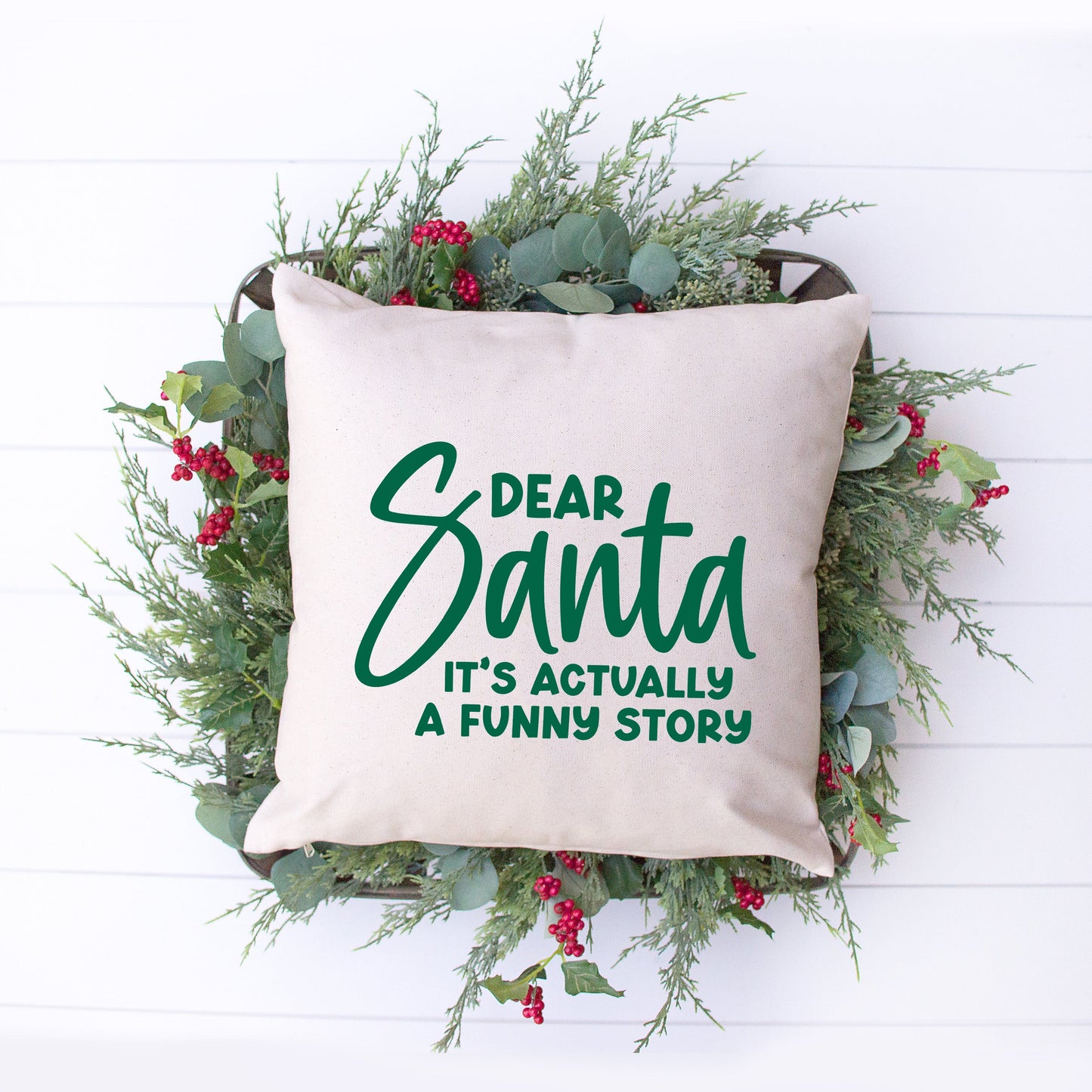 Dear Santa It's A Funny Story | Pillow Cover