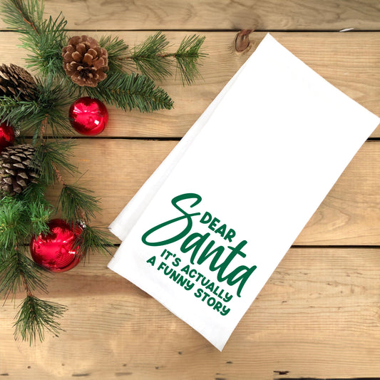 Dear Santa It's A Funny Story | Tea Towel