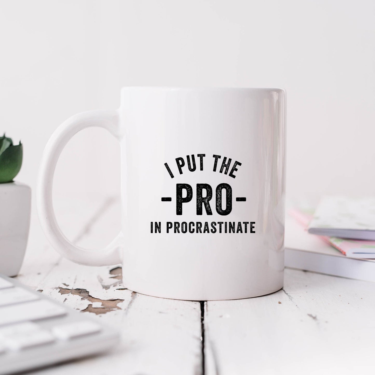 I Put the Pro in Procrastinate | Mug