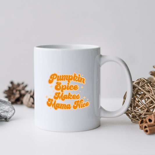 Pumpkin Spice Makes Mama Nice | Mug