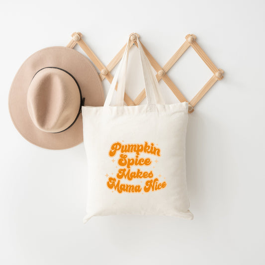 Pumpkin Spice Makes Mama Nice | Tote Bag