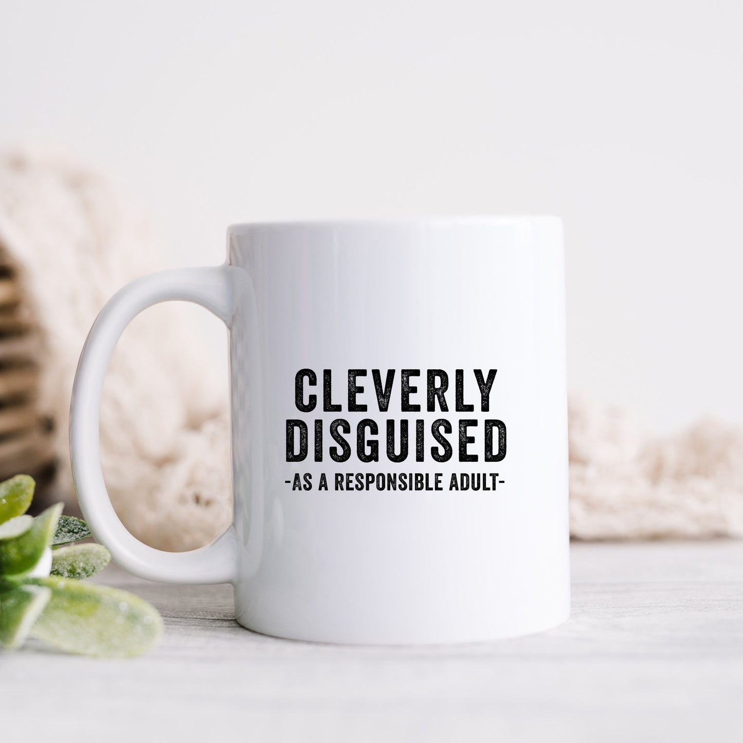 Cleverly Disguised as a Responsible Adult | Mug