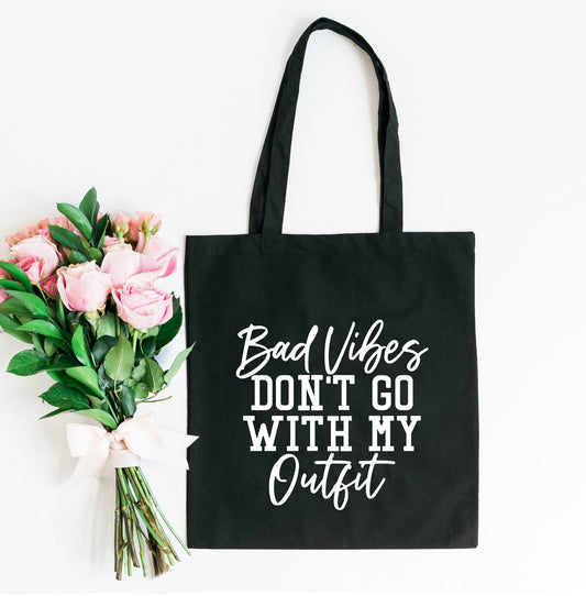 Bad Vibes Don't Go | Tote Bag