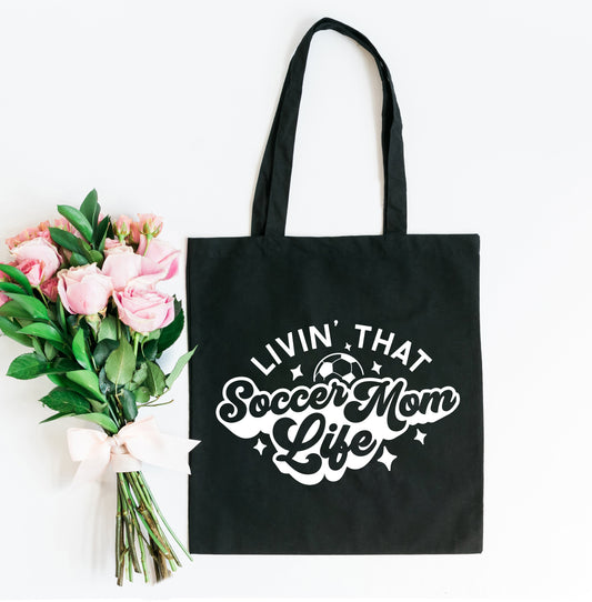 Livin' that Soccer Mom Life | Tote Bag