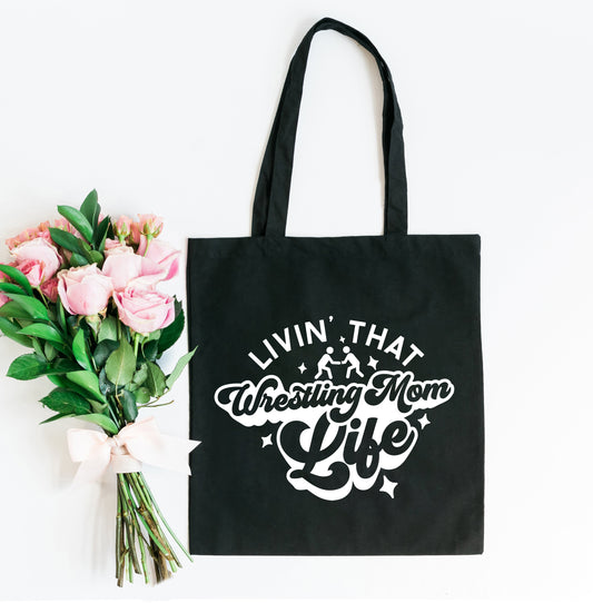 Livin' that Wrestling Mom Life | Tote Bag