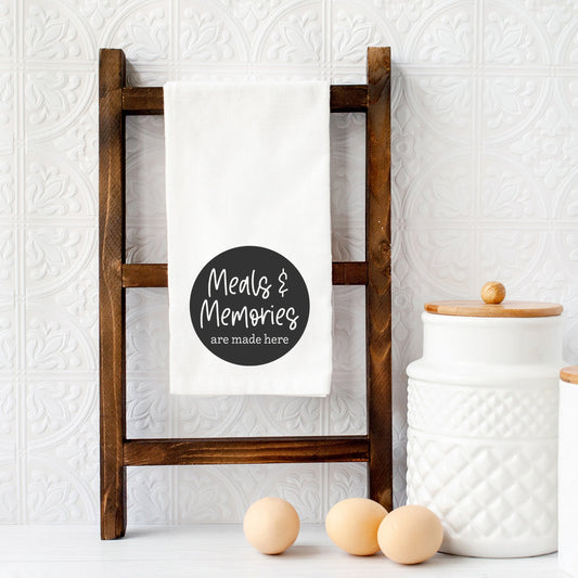 Meals And Memories Made | Tea Towel