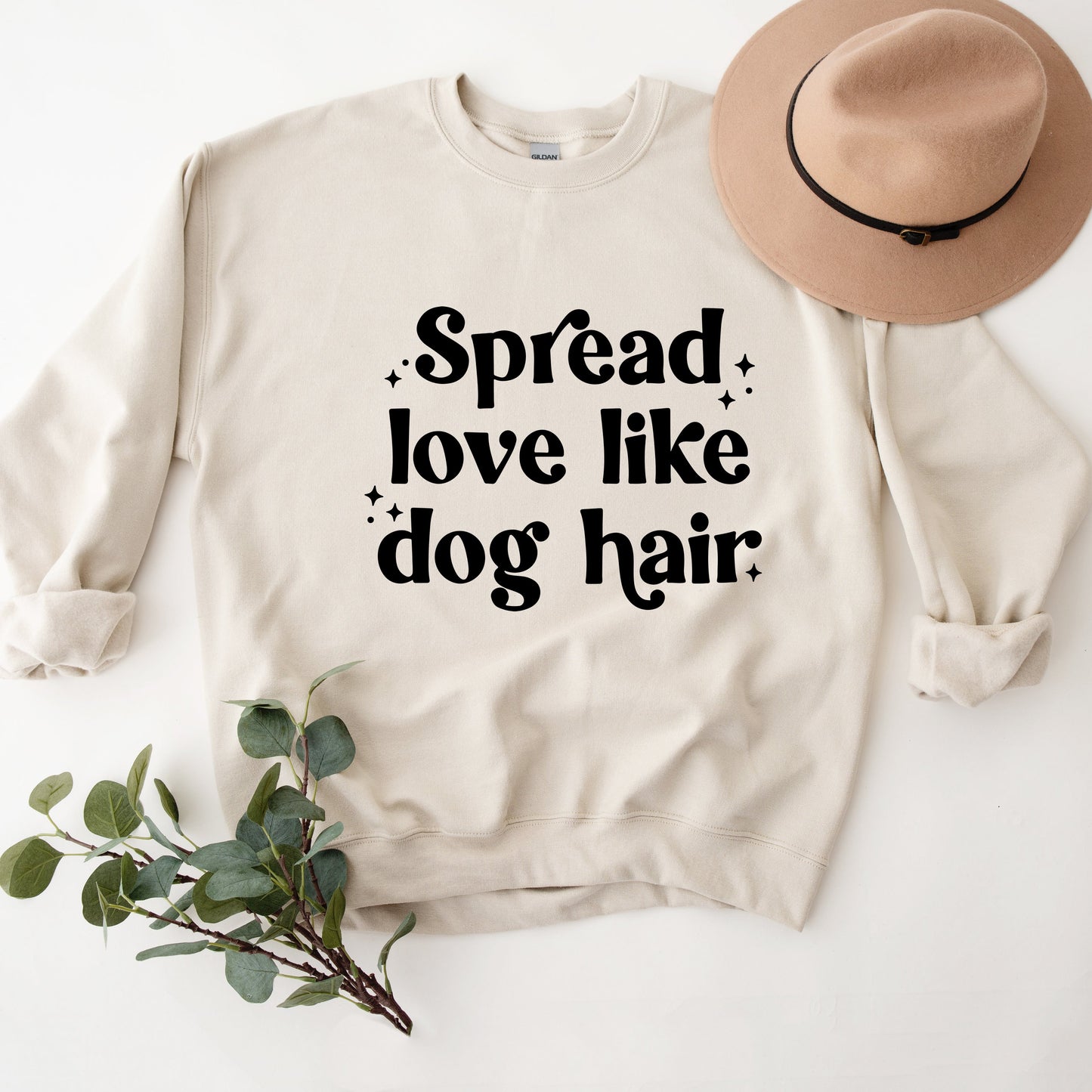 Spread Love Like Dog Hair | DTF Transfer