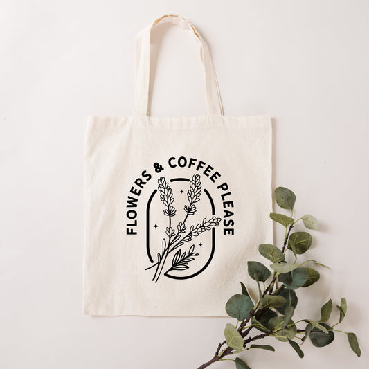 Flowers And Coffee Please | Tote Bag