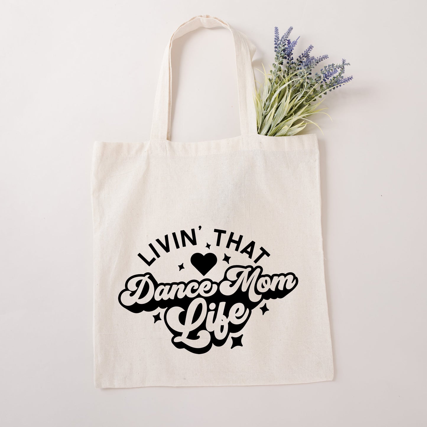 Livin' That Dance Mom Life | Tote Bag