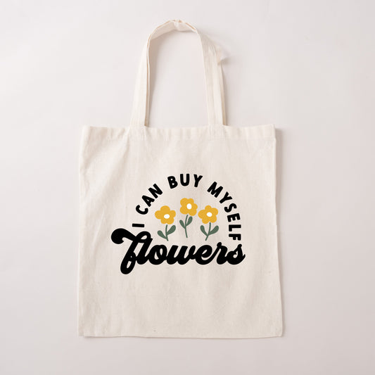 I Can Buy Myself Flowers | Tote Bag