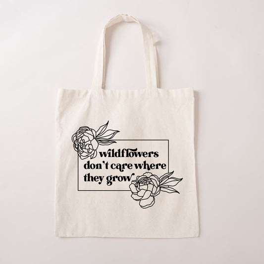 Wildflowers Don't Care | Tote Bag