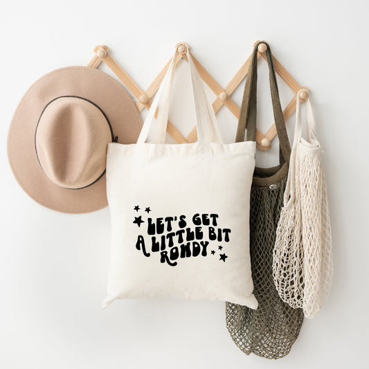 Little Bit Rowdy | Tote Bag