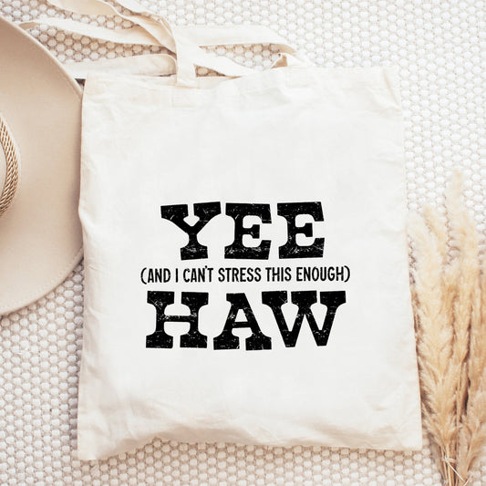 Yee Haw Stress | Tote Bag