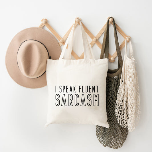 I Speak Fluent Sarcasm | Tote Bag