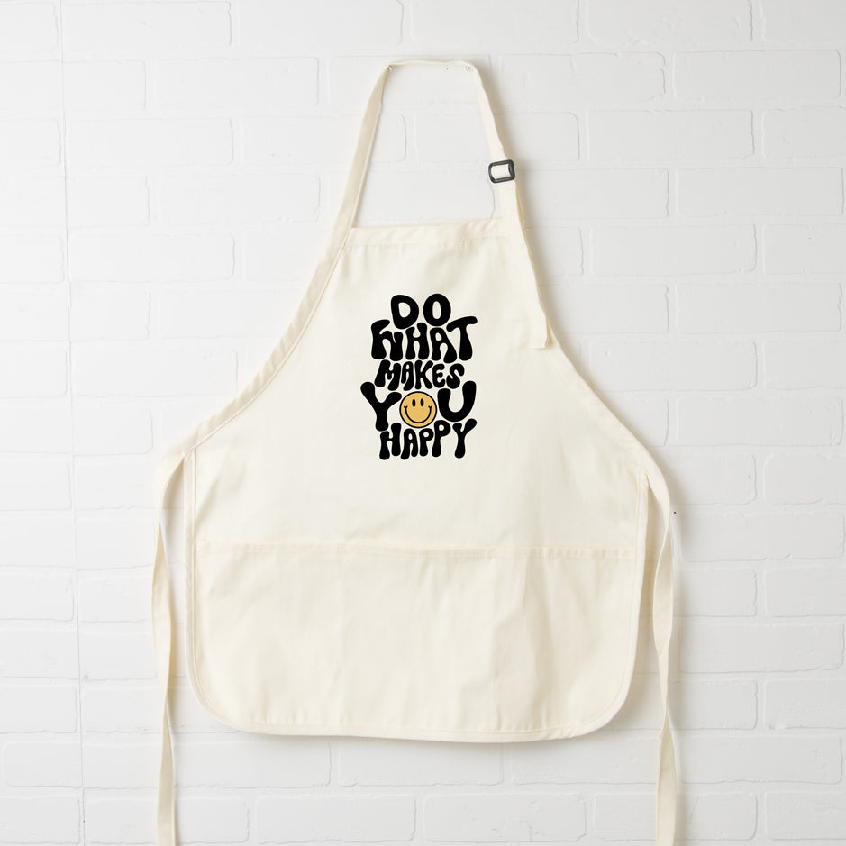 Do What Makes You Happy | Apron