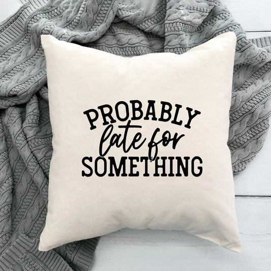 Probably Late For Something | Pillow Cover