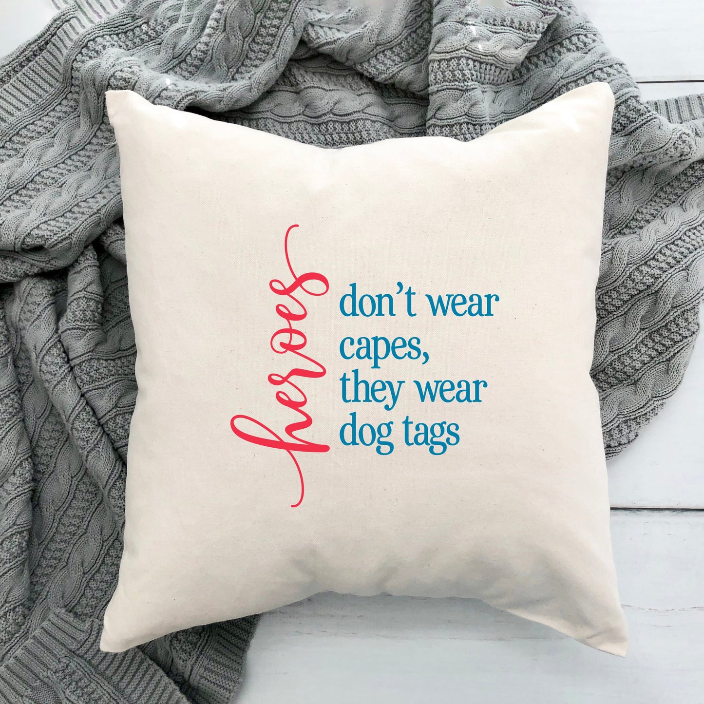 Heroes Don't Wear Capes | Pillow Cover