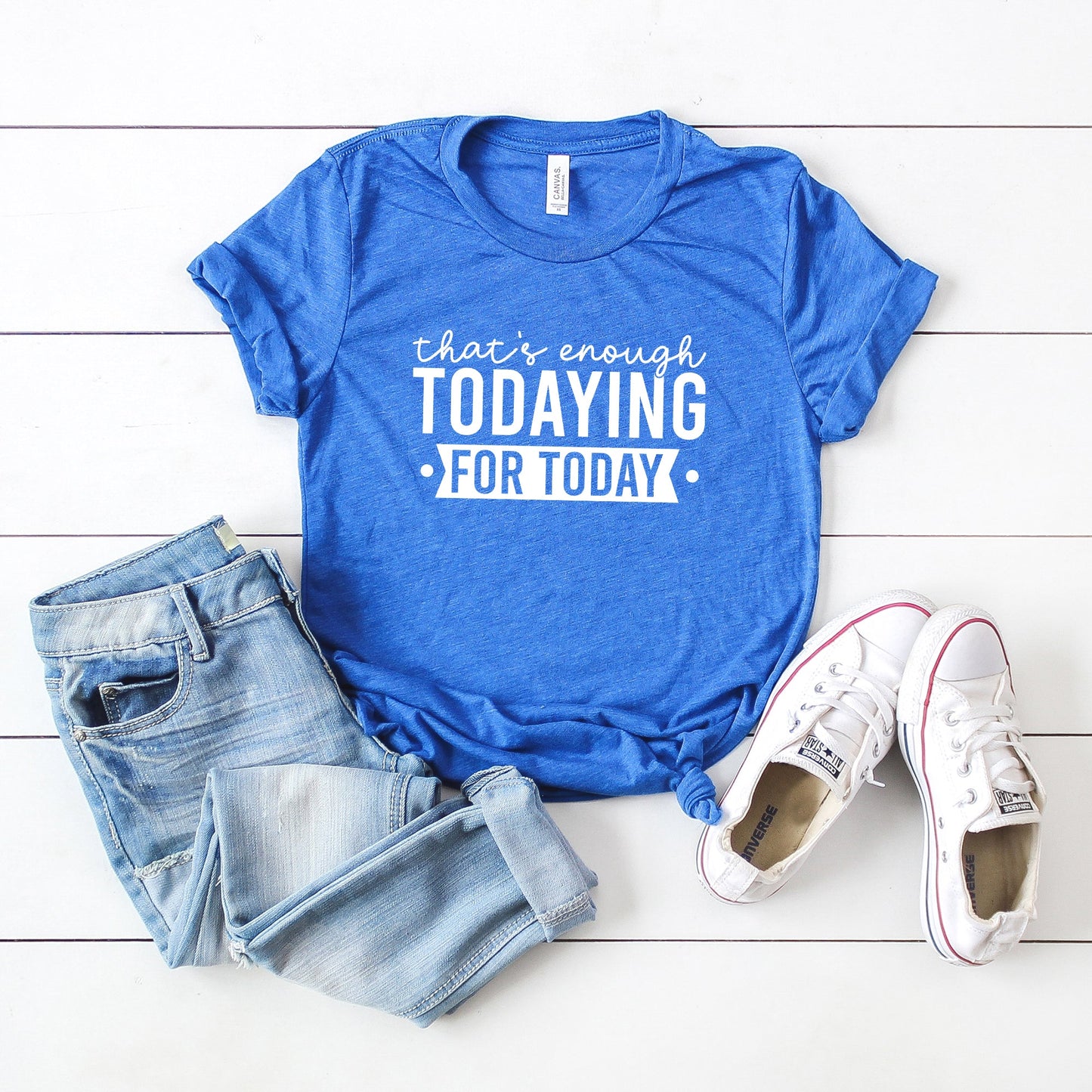 Enough Todaying | DTF Transfer