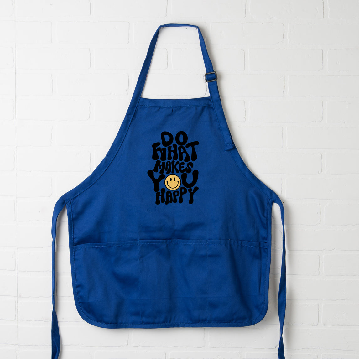 Do What Makes You Happy | Apron