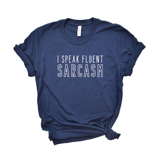 I Speak Fluent Sarcasm | DTF Transfer