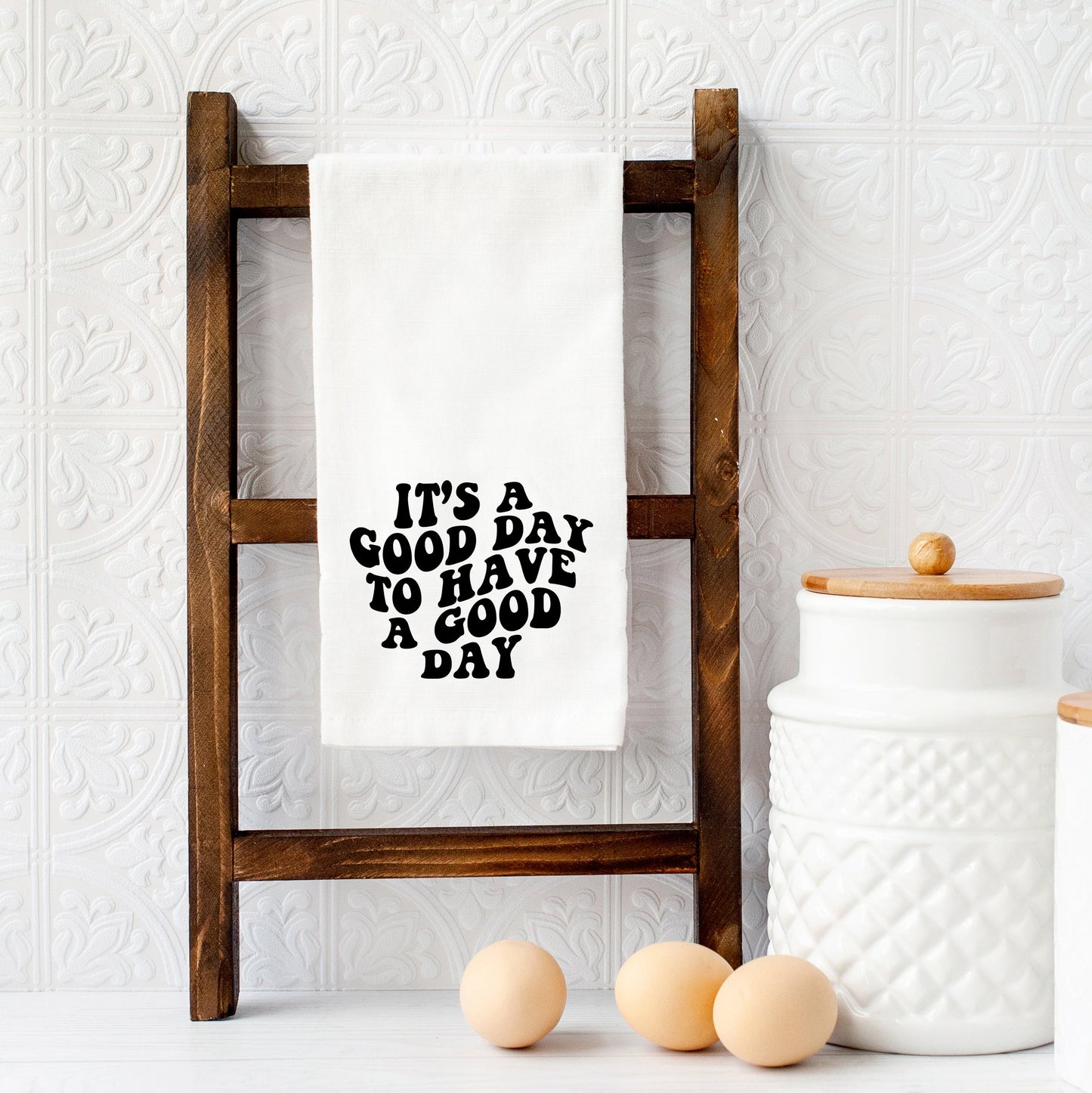 It's A Good Day | Tea Towel