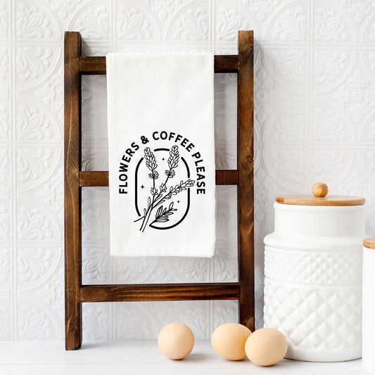 Flowers And Coffee Please | Tea Towel