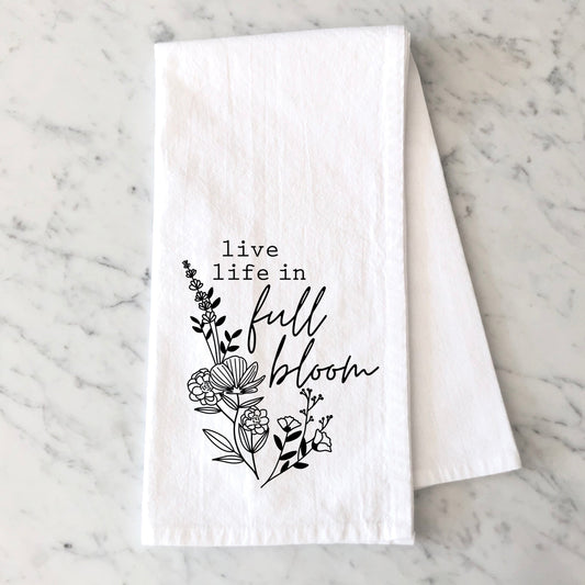 Live Life In Full Bloom | Tea Towel