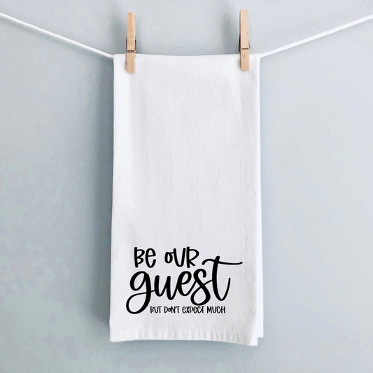 Don't Expect Much | Tea Towel