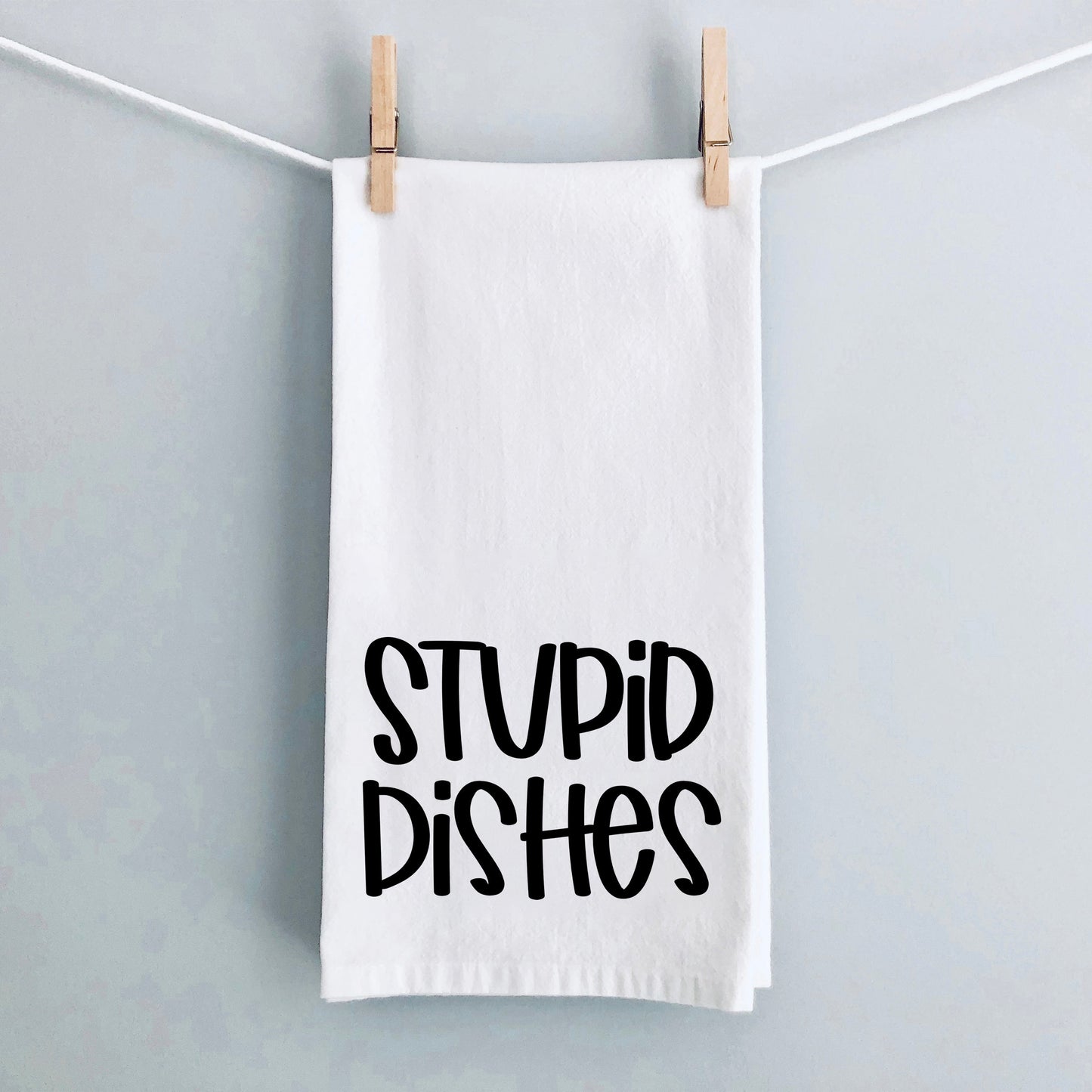 Stupid Dishes | Tea Towel