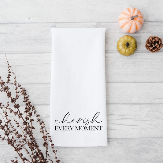 Cherish Every Moment | Tea Towel