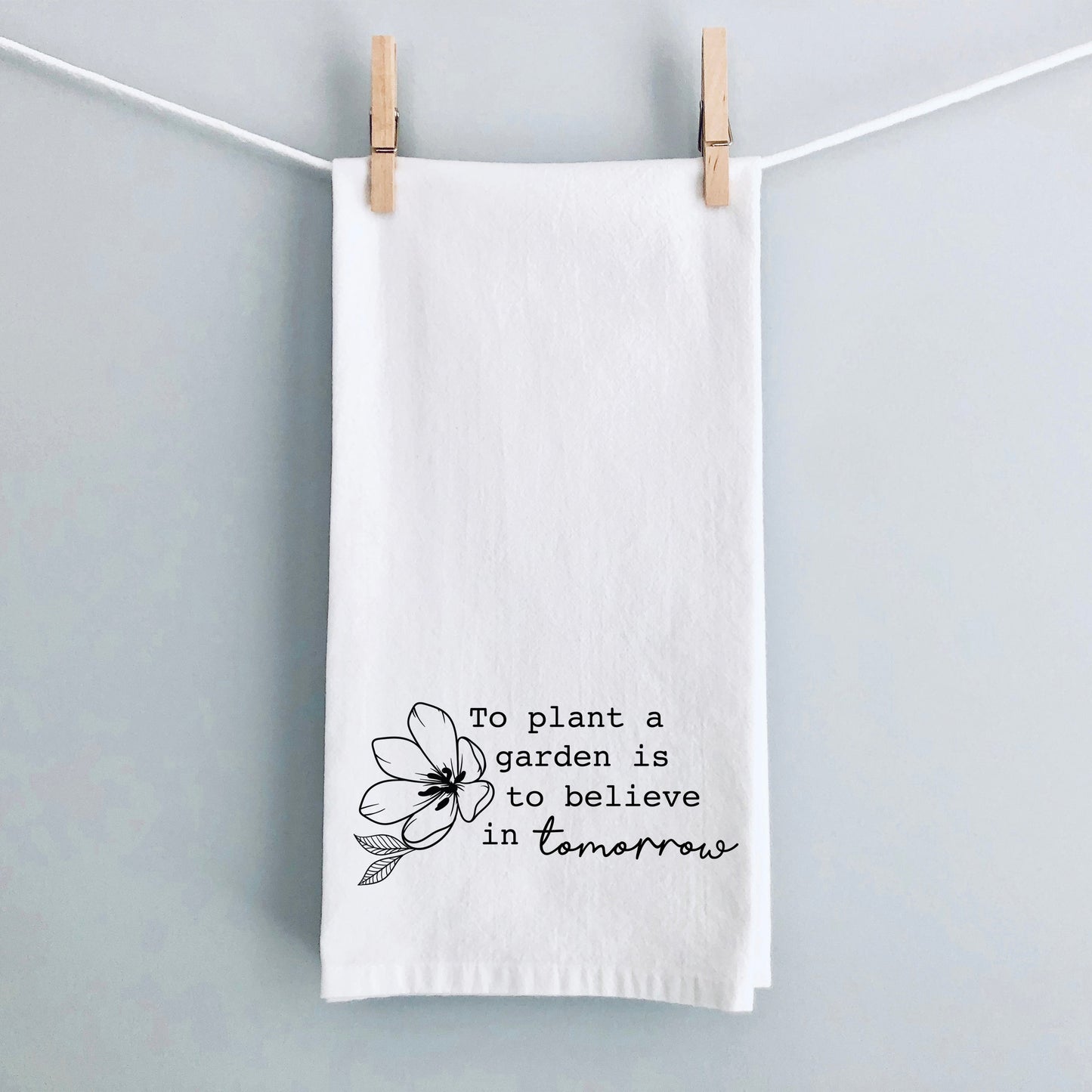 Believe In Tomorrow | Tea Towel