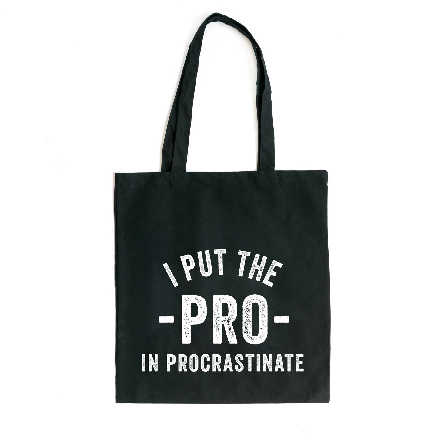 I Put The Pro In Procrastinate | Tote Bag