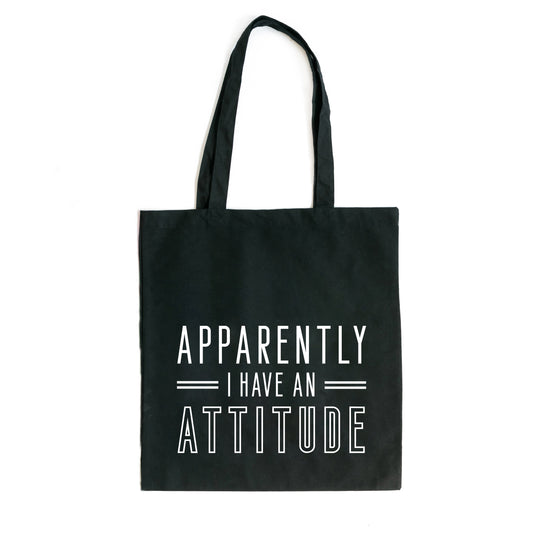 Apparently I Have An Attitude | Tote Bag