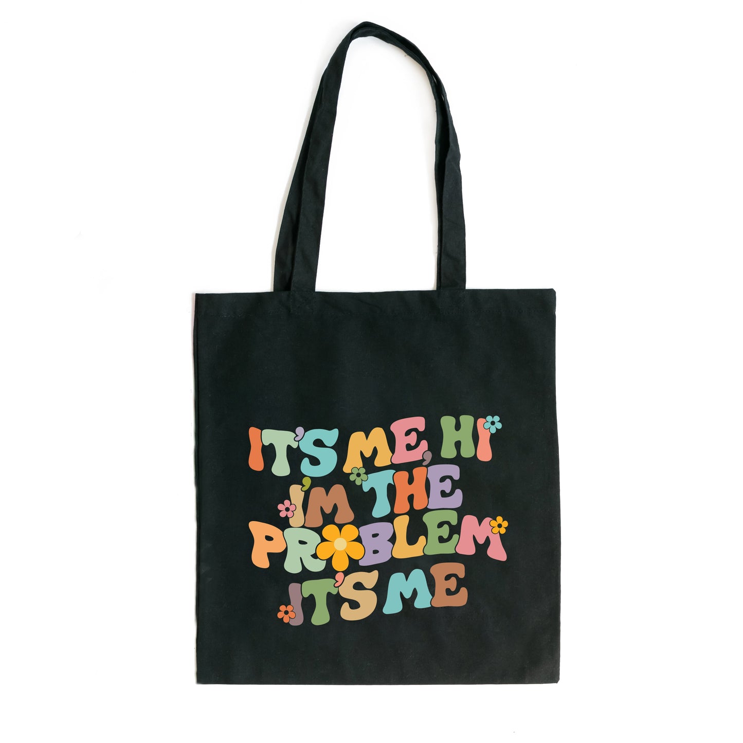 Hi, I'm The Problem It's Me | Tote Bag