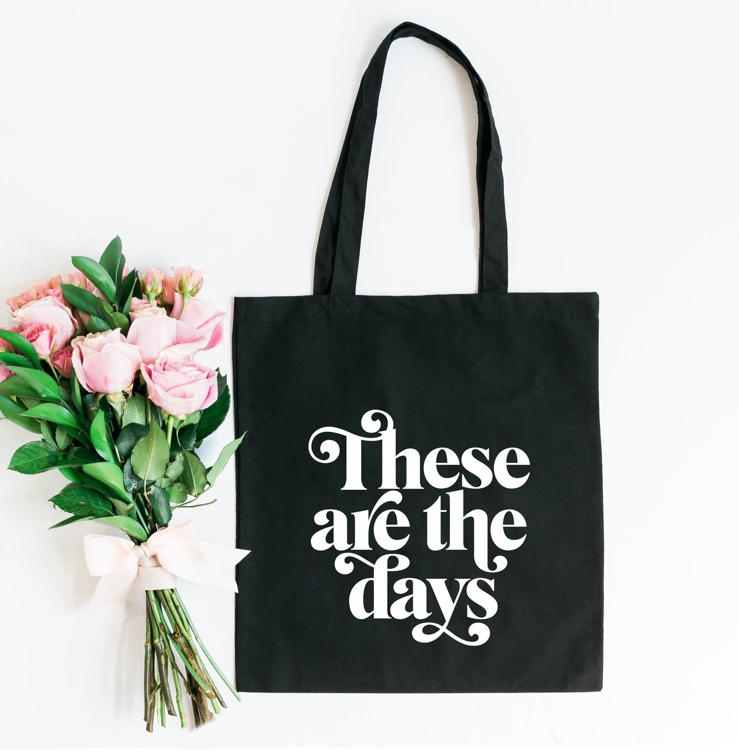 These Are The Days | Tote Bag