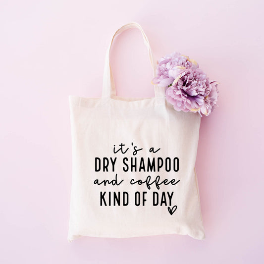 Dry Shampoo and Coffee | Tote Bag